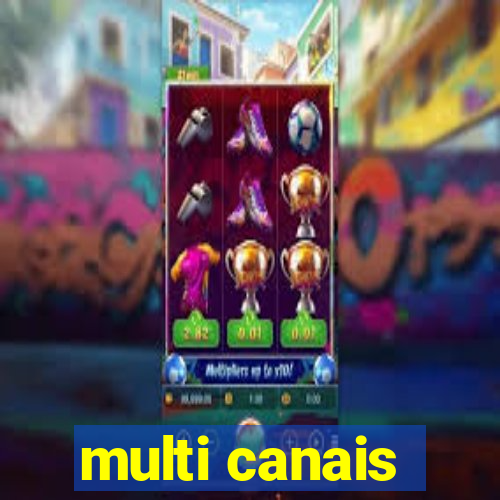 multi canais